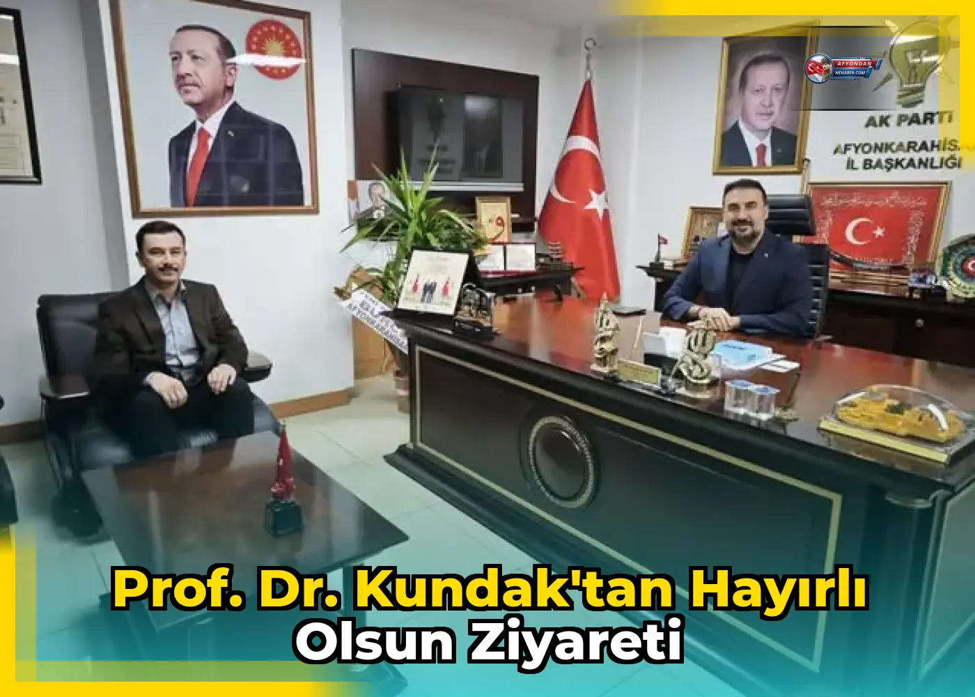 Prof. Dr. Kundak'tan Hayırlı Olsun Ziyareti