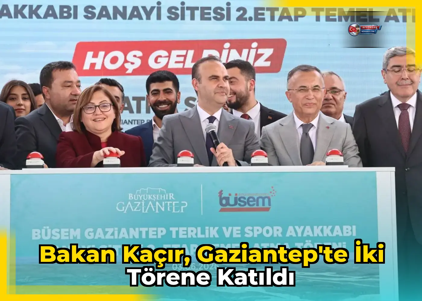 Bakan Kaçır, Gaziantep'te iki törene katıldı