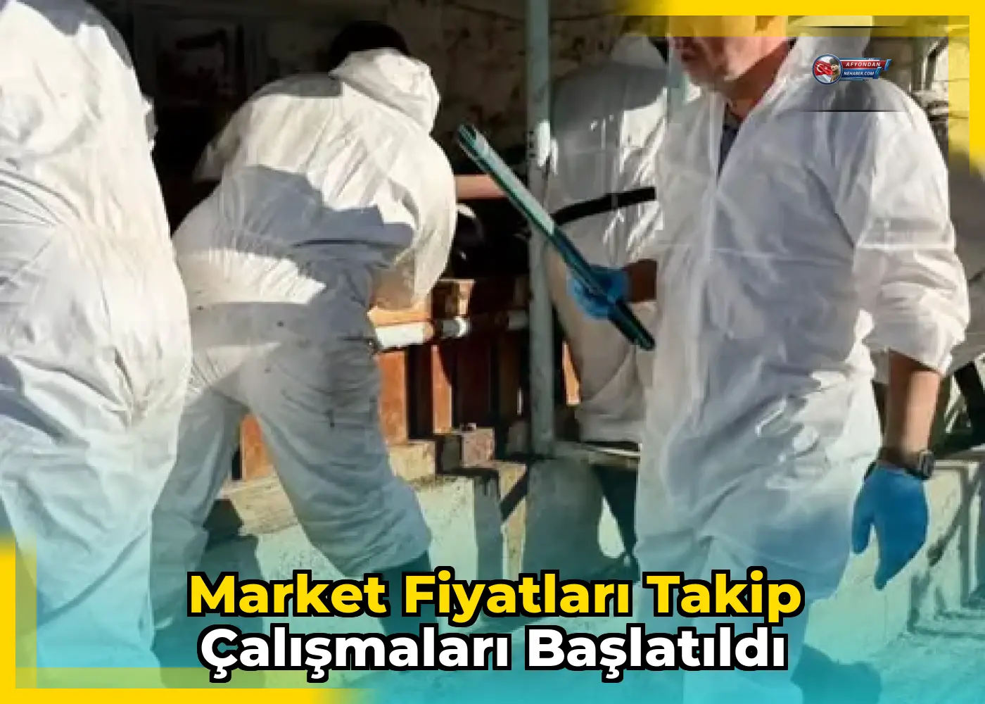 Market fiyatları takip çalışmaları başlatıldı