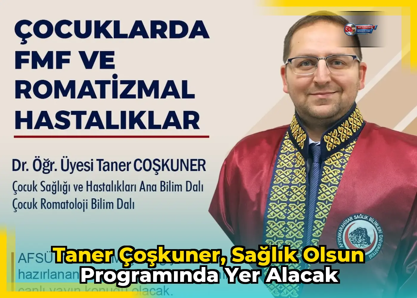 Taner Çoşkuner, Sağlık Olsun Programında Yer Alacak