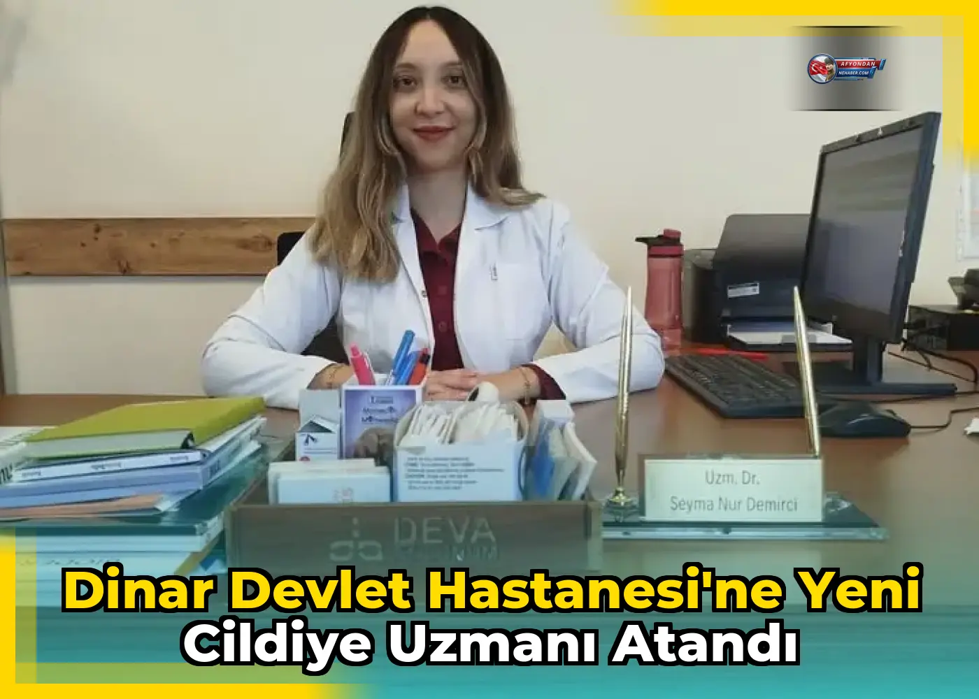 Dinar Devlet Hastanesi'ne Yeni Cildiye Uzmanı Atandı
