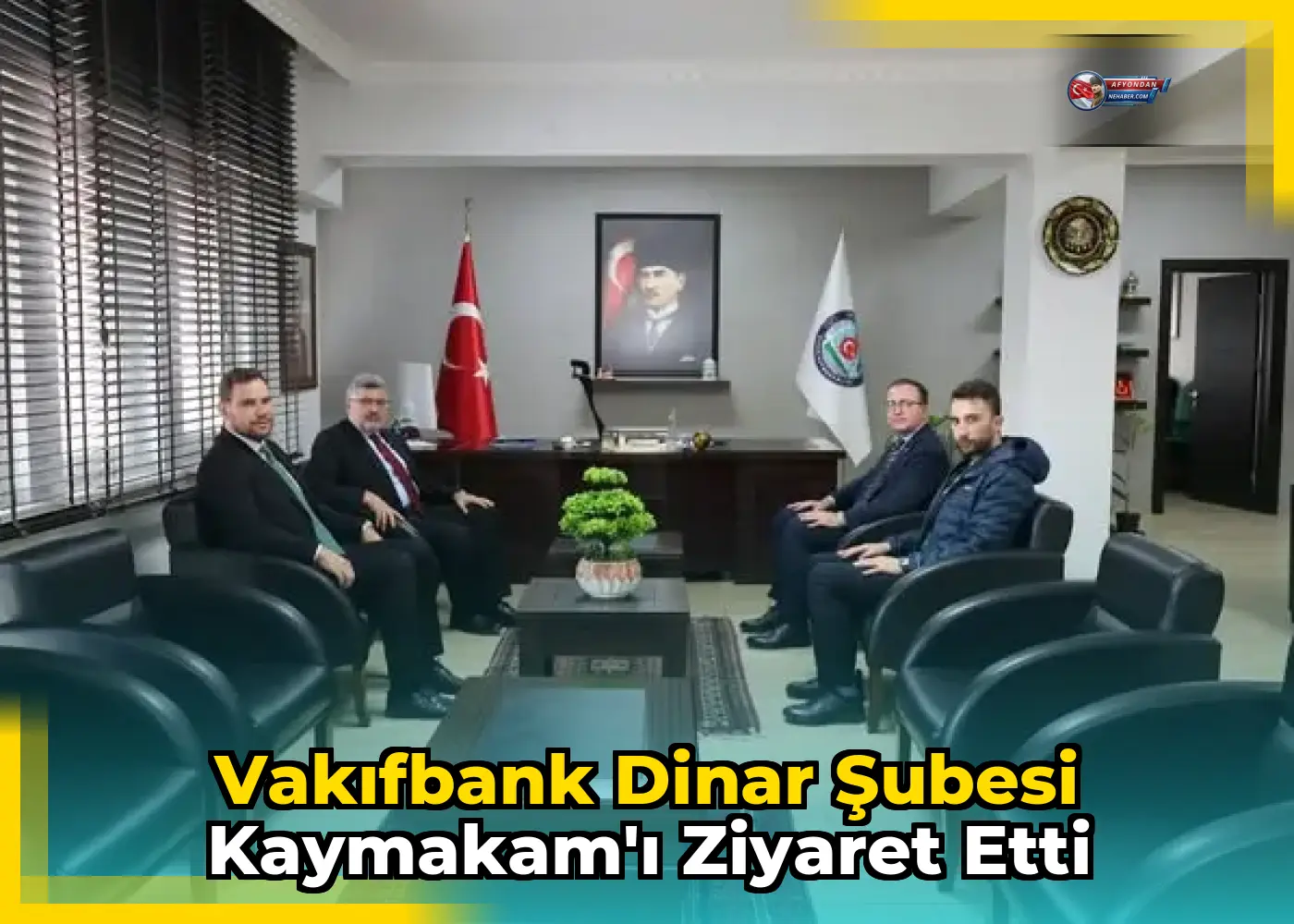 VakıfBank Dinar Şubesi Kaymakam'ı Ziyaret Etti