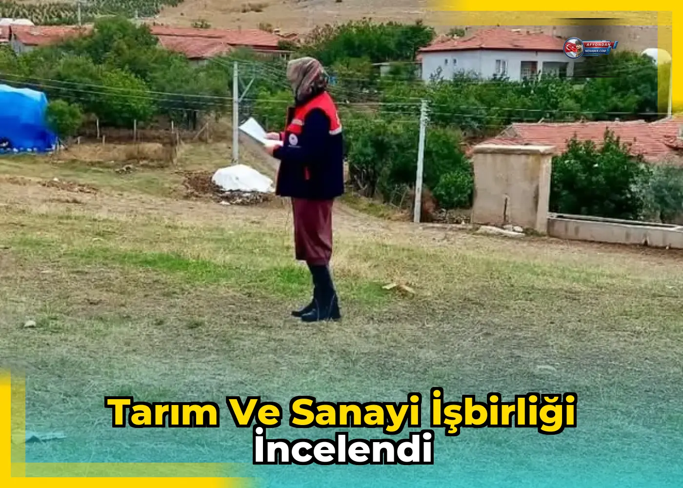 Tarım ve Sanayi İşbirliği İncelendi