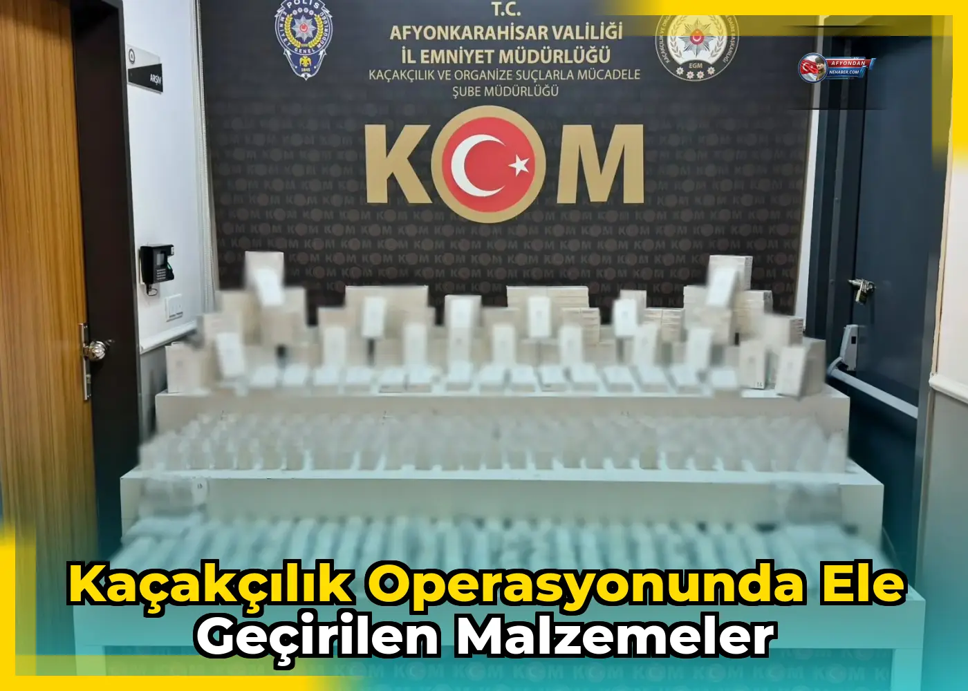 Kaçakçılık operasyonunda ele geçirilen malzemeler