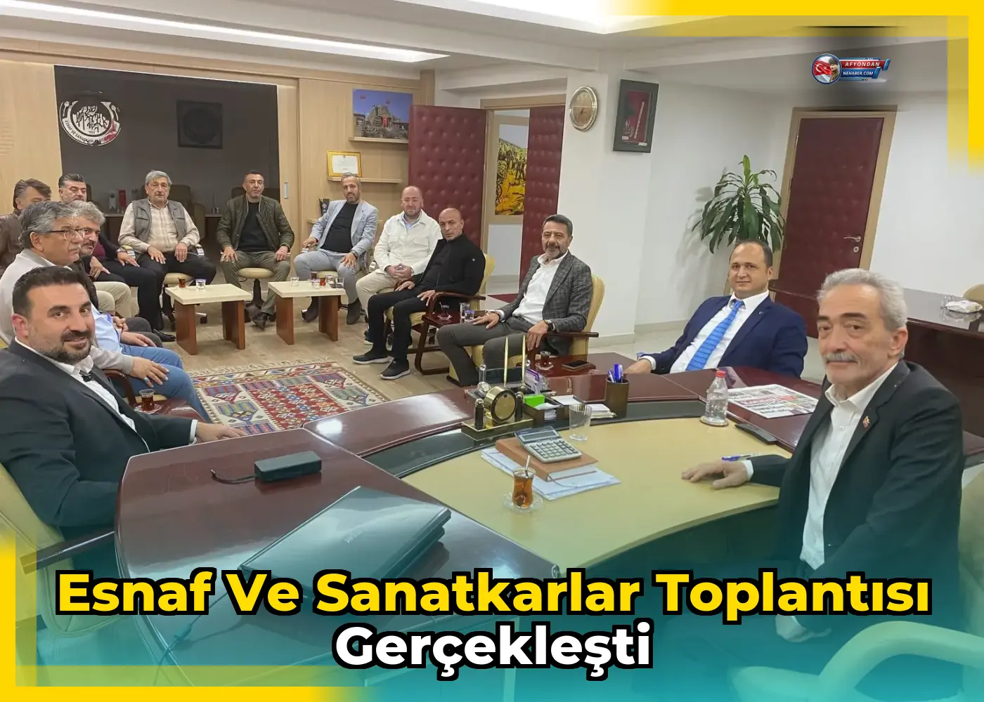 Esnaf ve Sanatkarlar Toplantısı Gerçekleşti