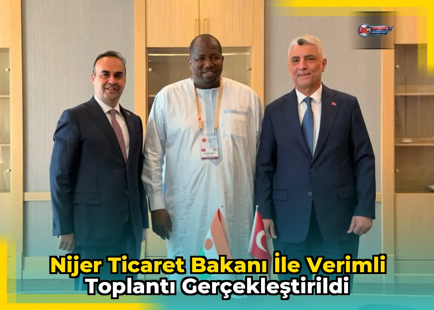 Nijer Ticaret Bakanı ile verimli toplantı gerçekleştirildi