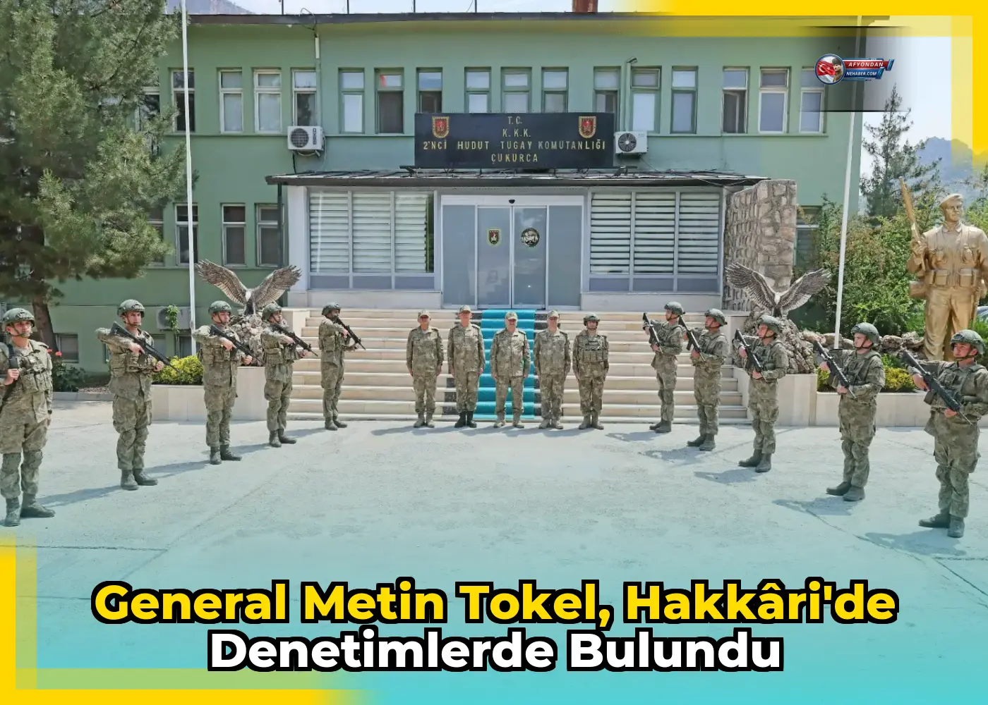 General Metin Tokel, Hakkâri'de denetimlerde bulundu