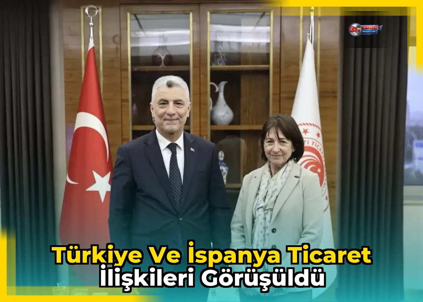 Türkiye ve İspanya Ticaret İlişkileri Görüşüldü