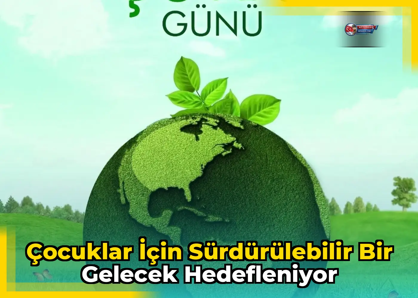 Çocuklar için sürdürülebilir bir gelecek hedefleniyor