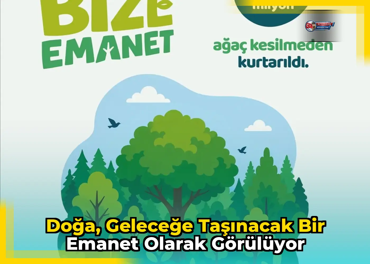 Doğa, geleceğe taşınacak bir emanet olarak görülüyor