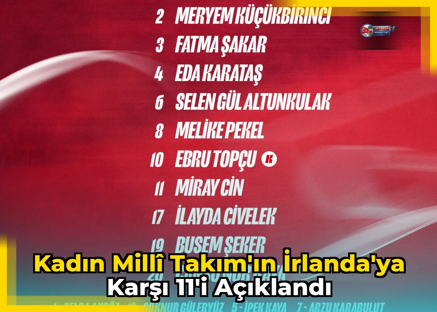 Kadın Millî Takım'ın İrlanda'ya karşı 11'i açıklandı