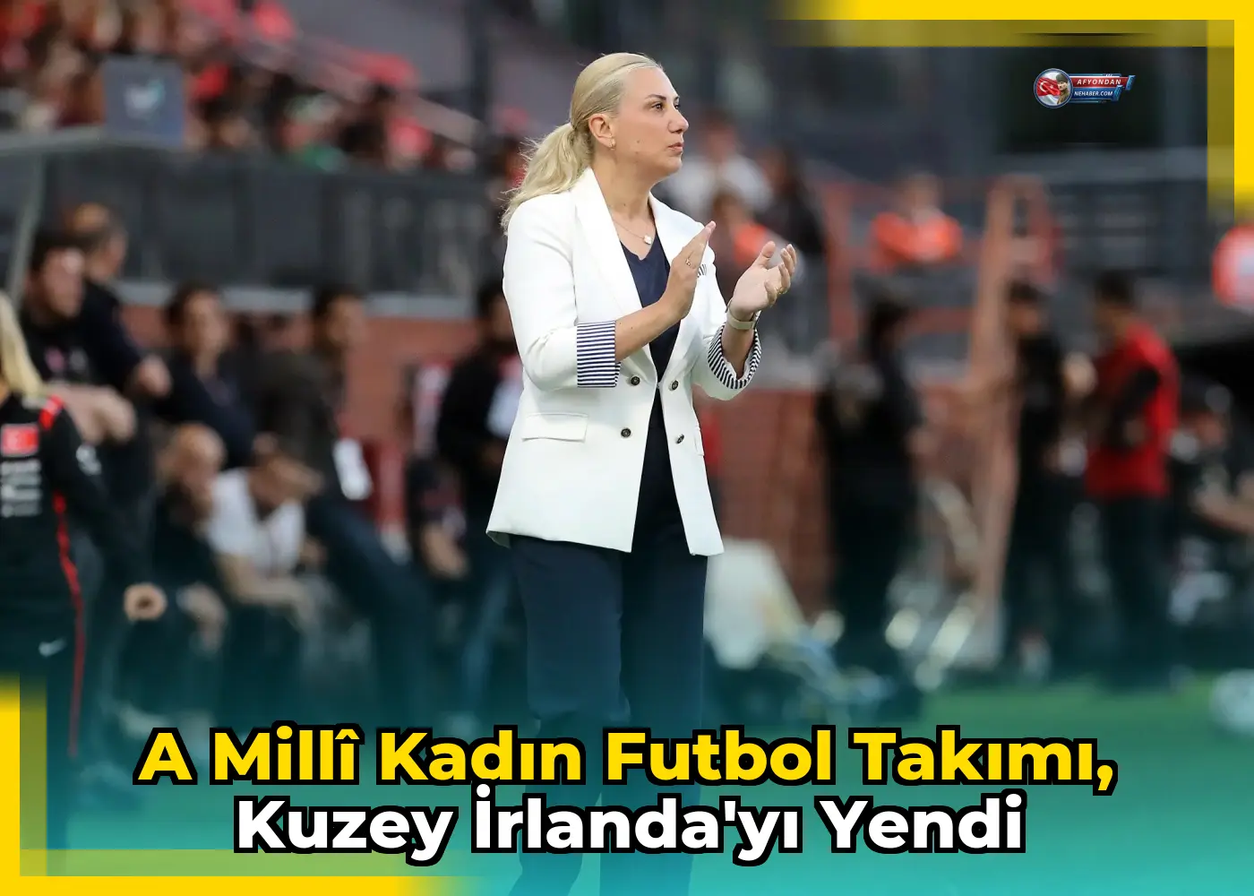 A Millî Kadın Futbol Takımı, Kuzey İrlanda'yı yendi
