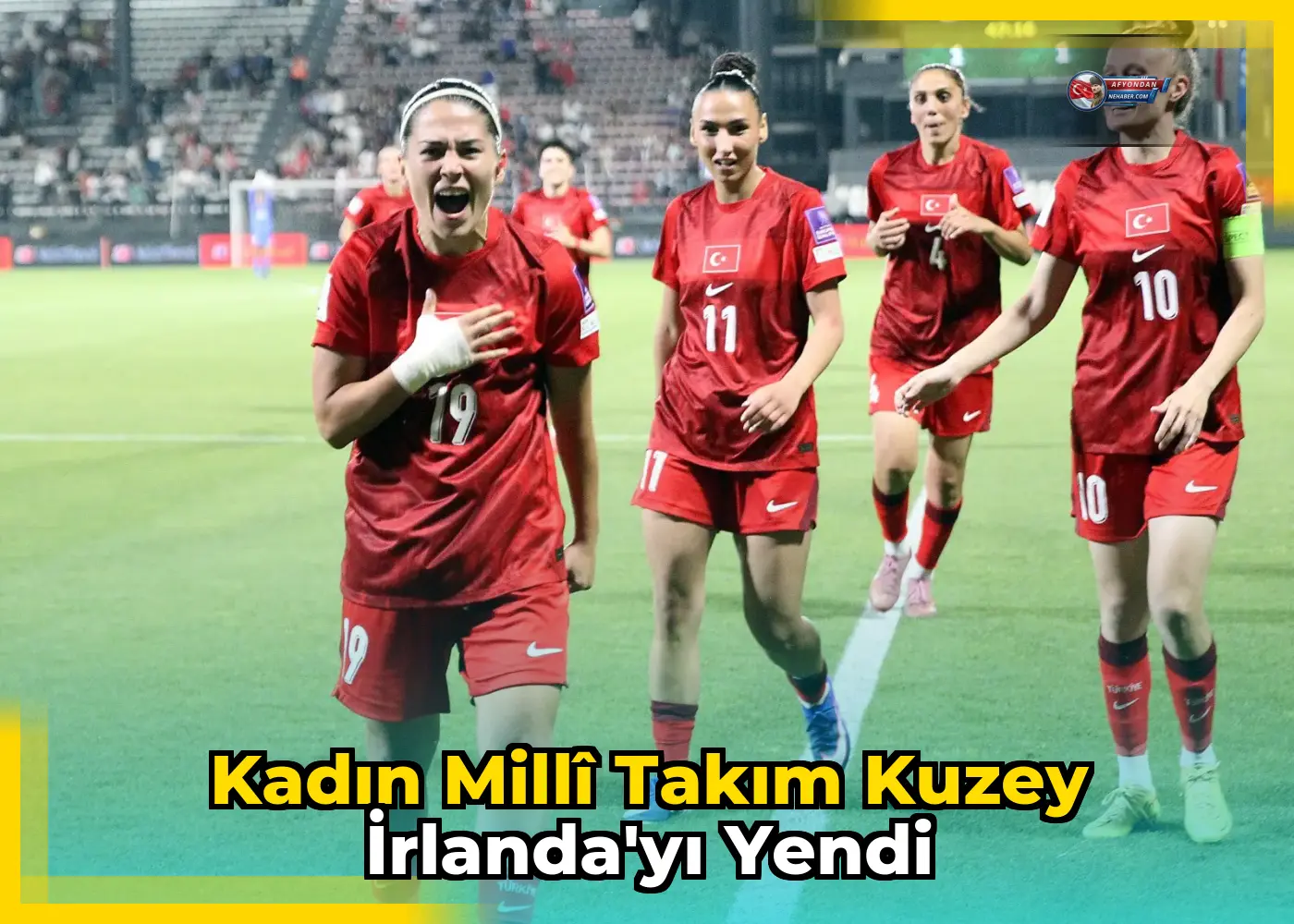 Kadın Millî Takım Kuzey İrlanda'yı Yendi