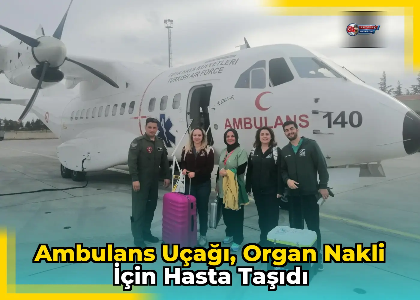 Ambulans uçağı, organ nakli için hasta taşıdı