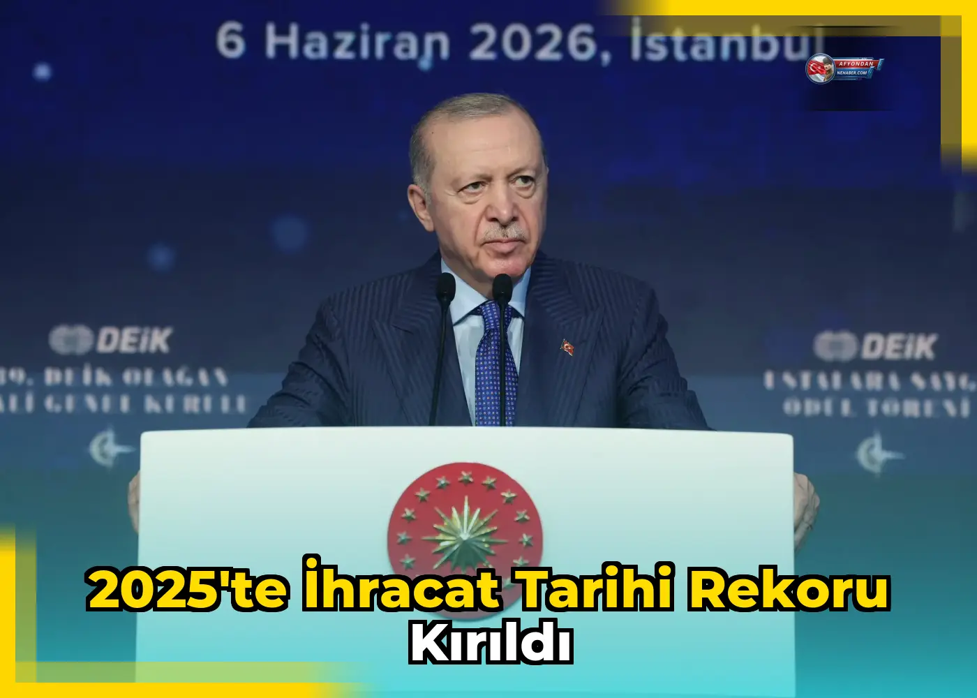 2025'te ihracat tarihi rekoru kırıldı