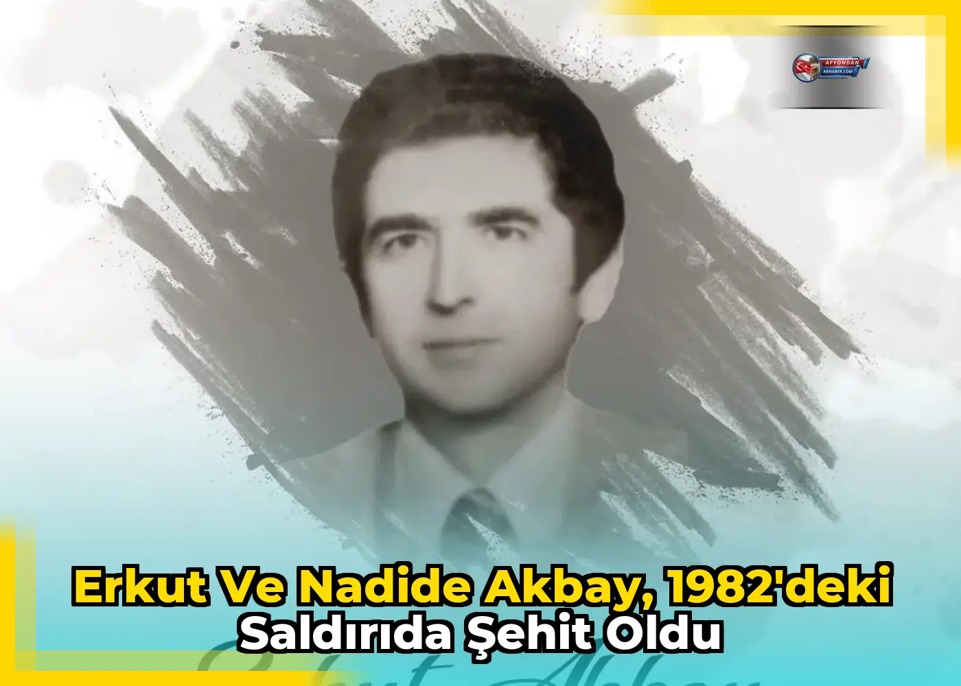 Erkut ve Nadide Akbay, 1982'deki saldırıda şehit oldu