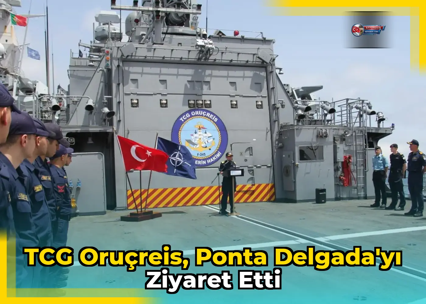 TCG Oruçreis, Ponta Delgada'yı ziyaret etti
