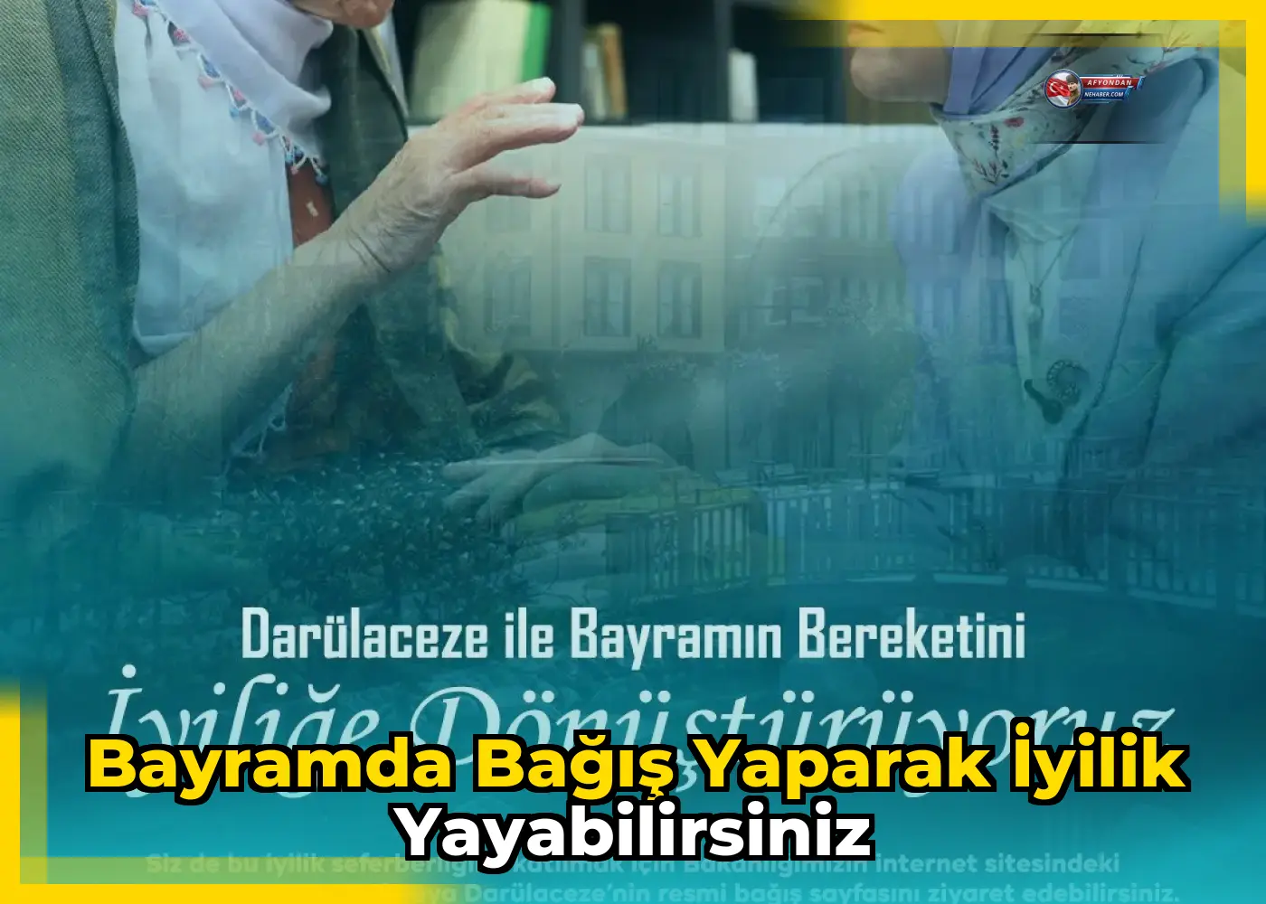 Bayramda bağış yaparak iyilik yayabilirsiniz
