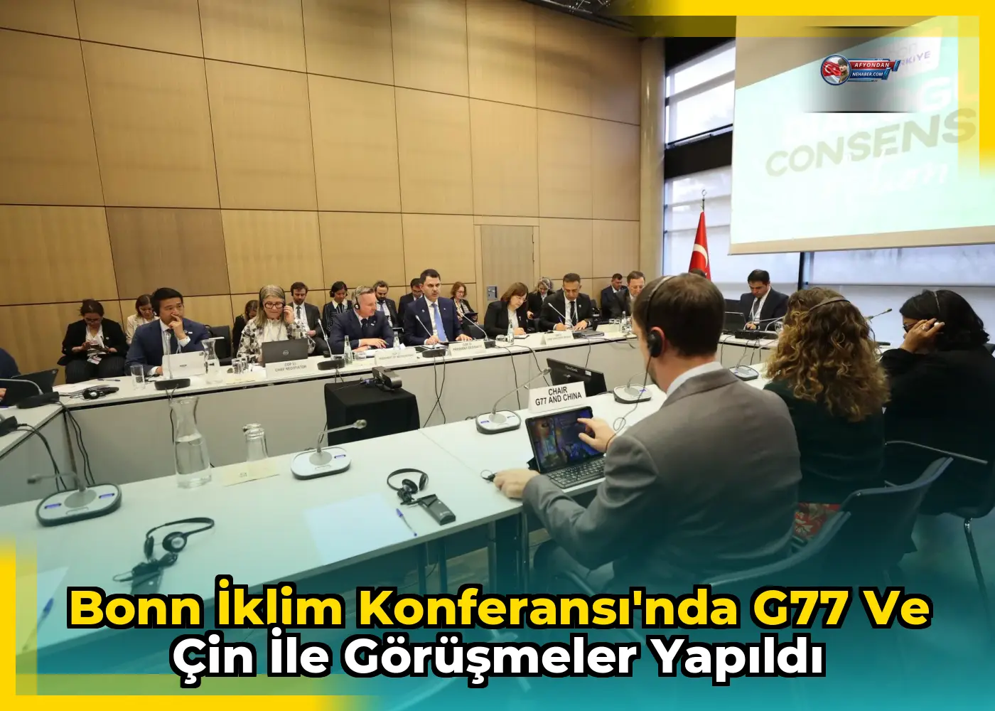 Bonn İklim Konferansı'nda G77 ve Çin ile görüşmeler yapıldı