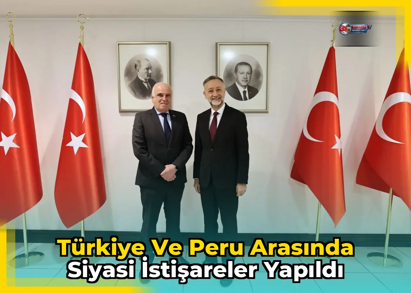 Türkiye ve Peru arasında siyasi istişareler yapıldı