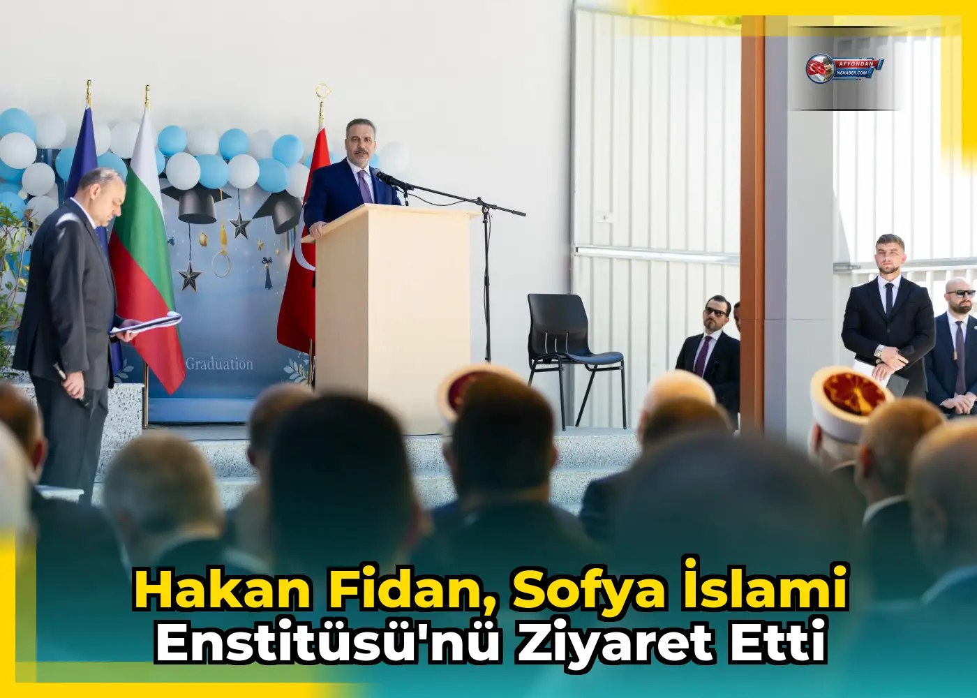 Hakan Fidan, Sofya İslami Enstitüsü'nü Ziyaret Etti