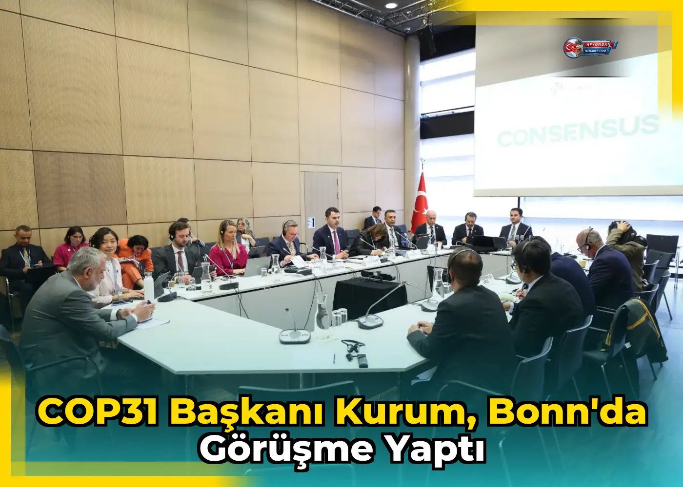 COP31 Başkanı Kurum, Bonn'da görüşme yaptı