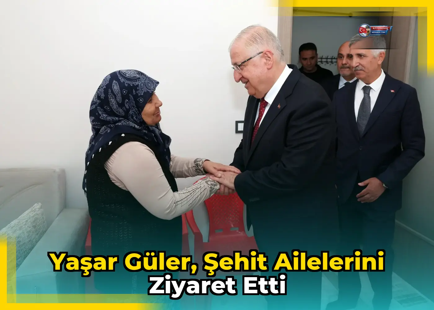Yaşar Güler, Şehit Ailelerini Ziyaret Etti