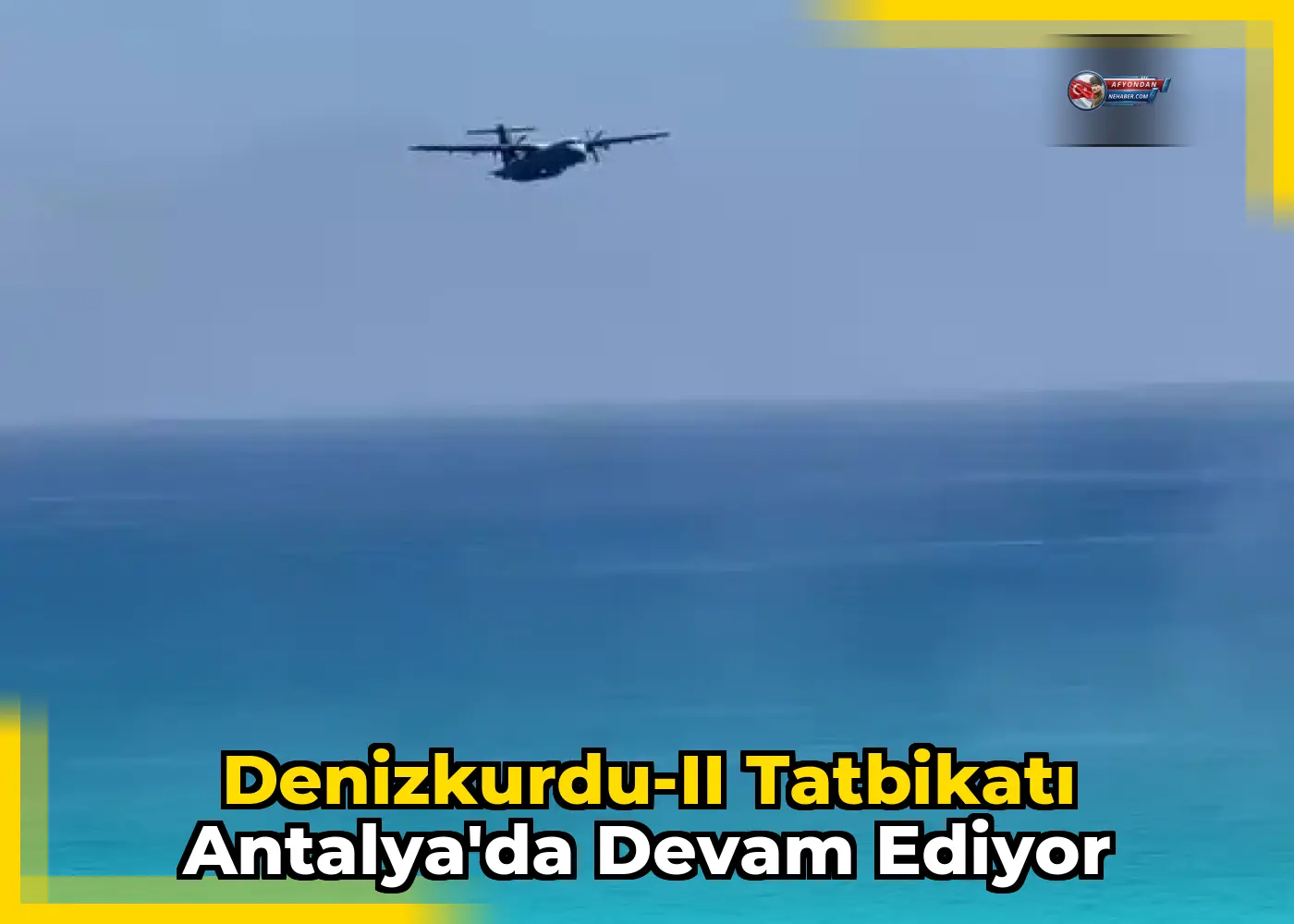 Denizkurdu-II Tatbikatı Antalya'da Devam Ediyor