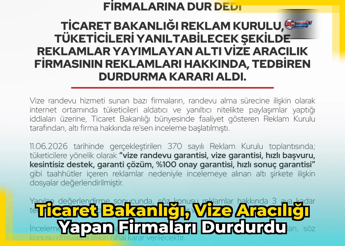 Ticaret Bakanlığı, vize aracılığı yapan firmaları durdurdu