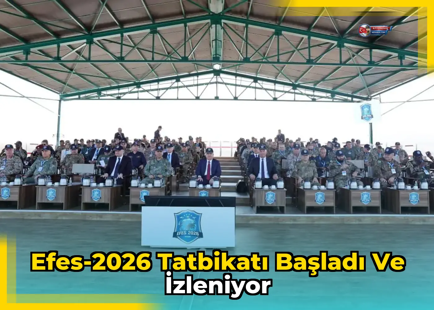 Efes-2026 Tatbikatı Başladı ve İzleniyor