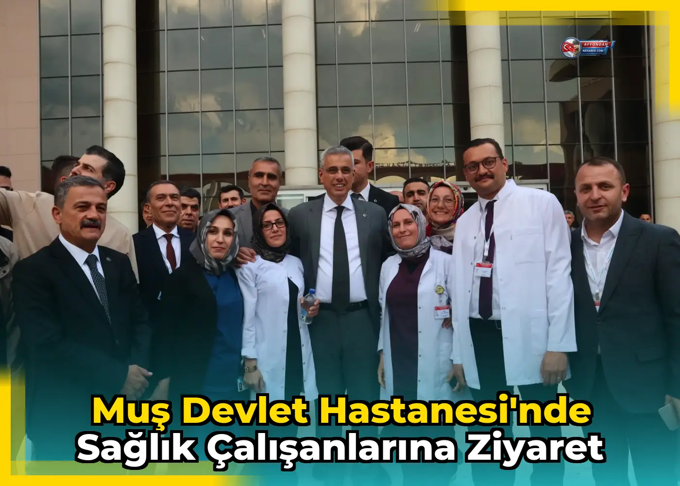 Muş Devlet Hastanesi'nde sağlık çalışanlarına ziyaret