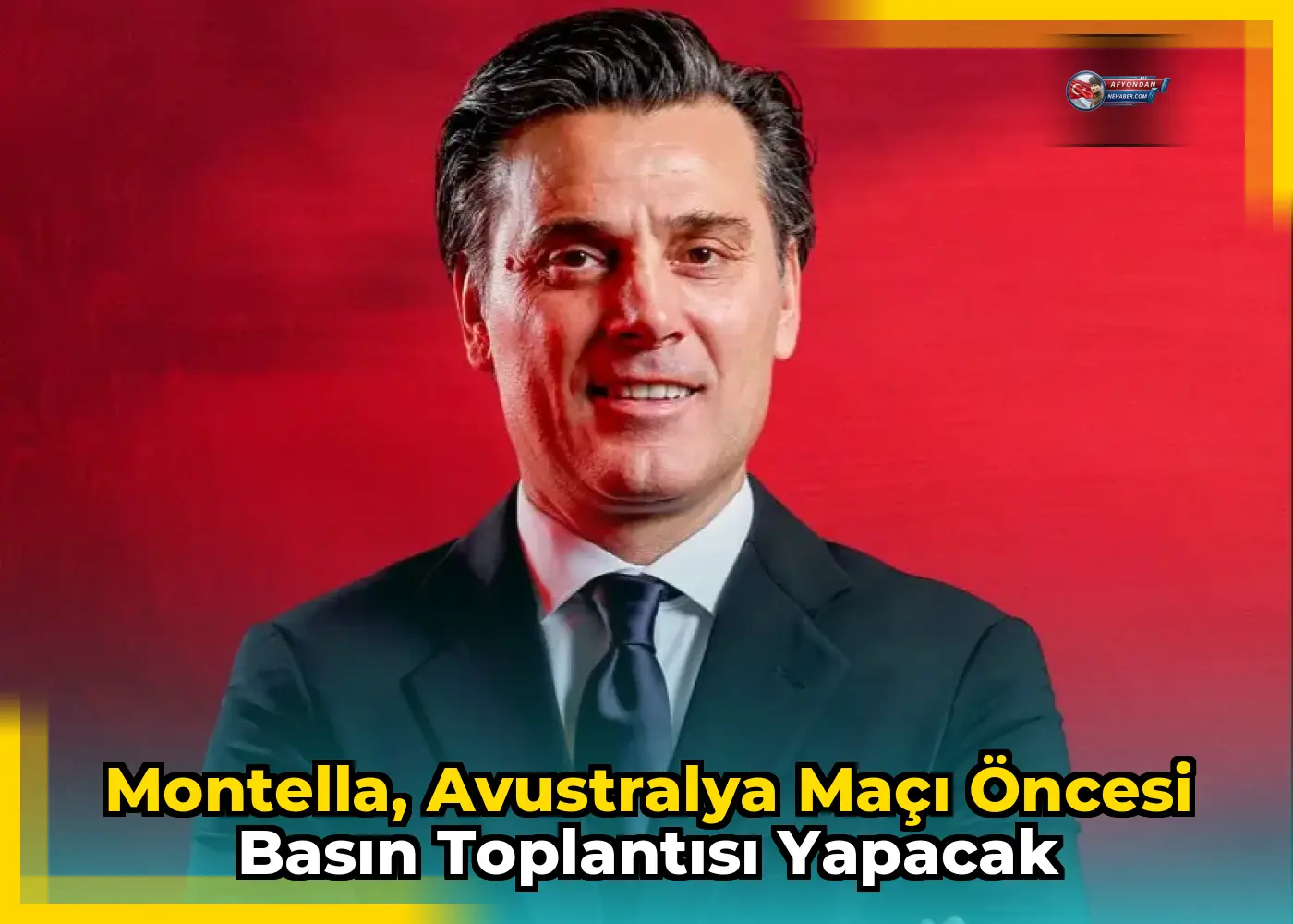 Montella, Avustralya maçı öncesi basın toplantısı yapacak