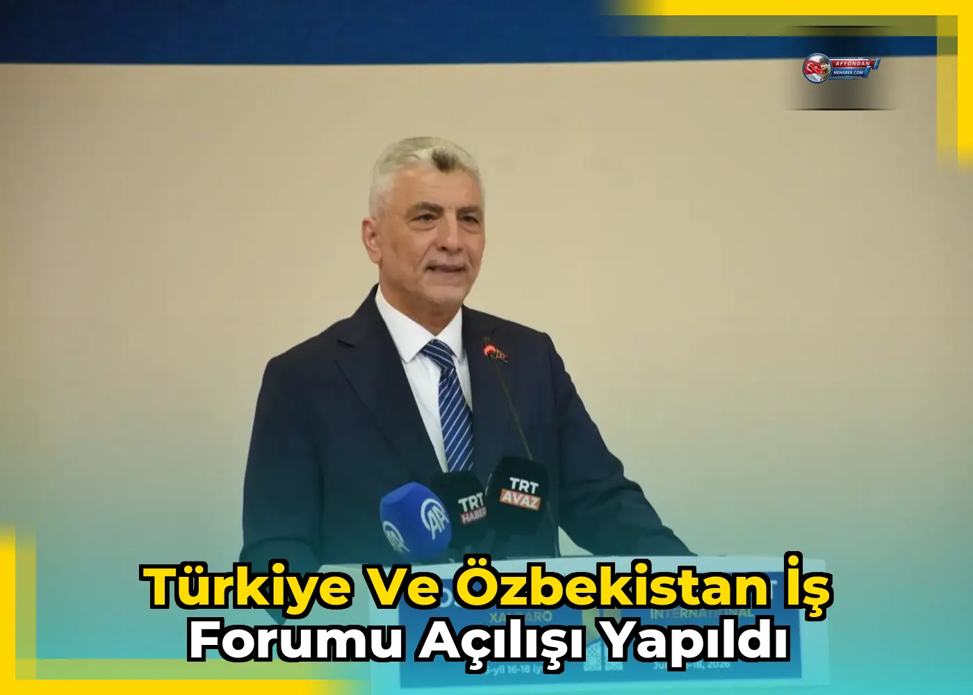 Türkiye ve Özbekistan İş Forumu Açılışı Yapıldı