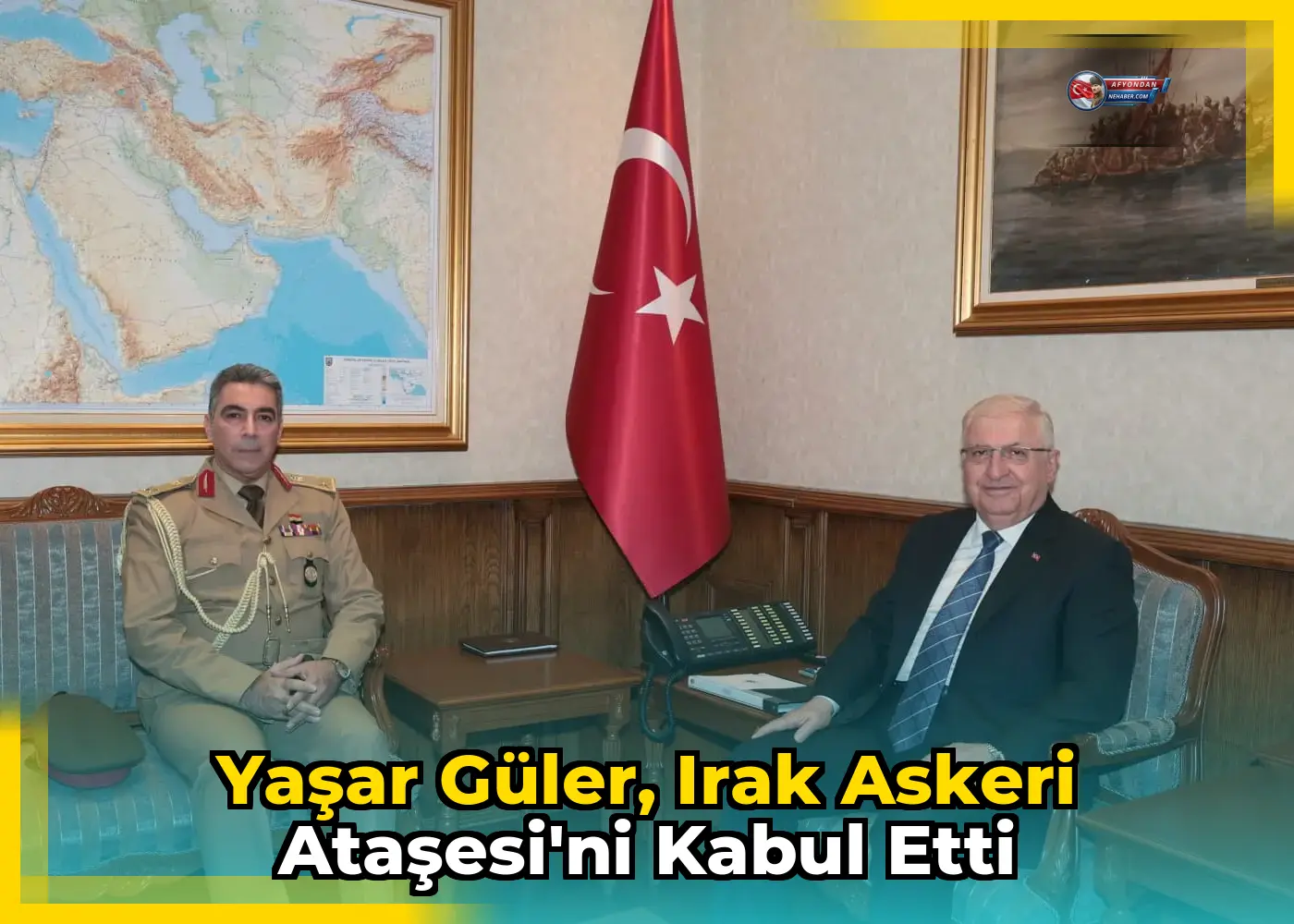 Yaşar Güler, Irak Askeri Ataşesi'ni kabul etti