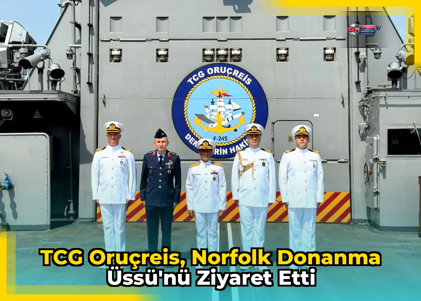 TCG Oruçreis, Norfolk Donanma Üssü'nü Ziyaret Etti