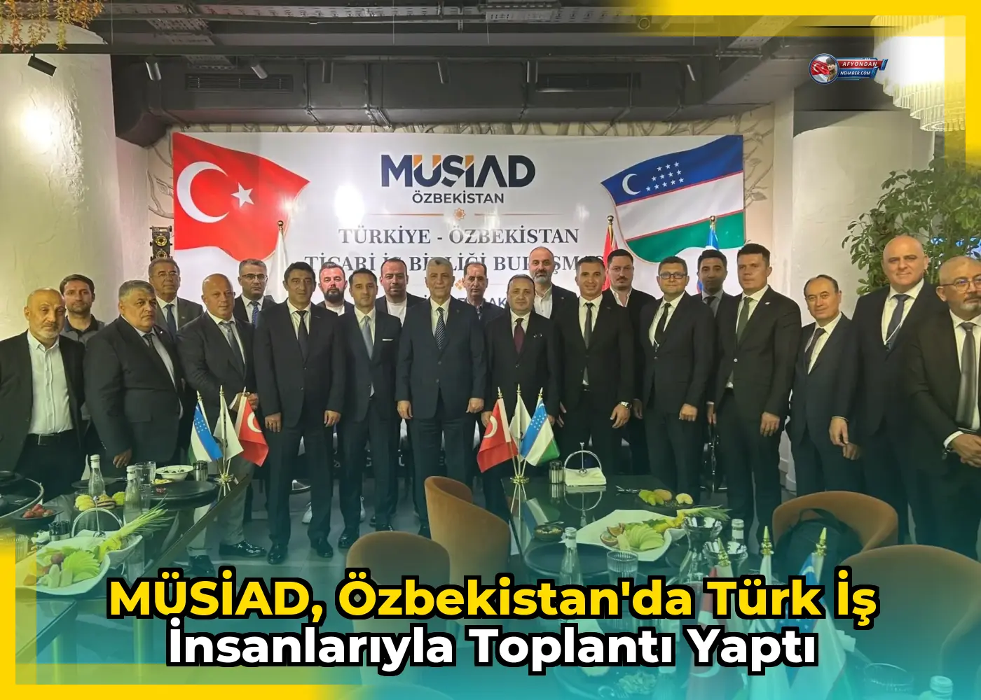 MÜSİAD, Özbekistan'da Türk iş insanlarıyla toplantı yaptı