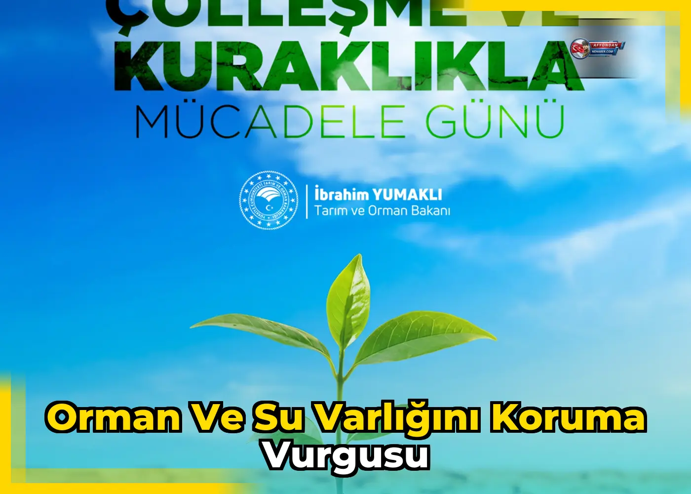 Orman ve Su Varlığını Koruma Vurgusu
