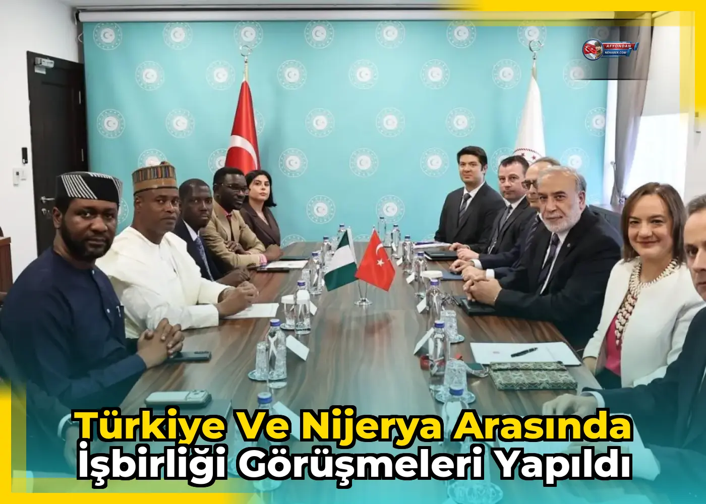 Türkiye ve Nijerya arasında işbirliği görüşmeleri yapıldı