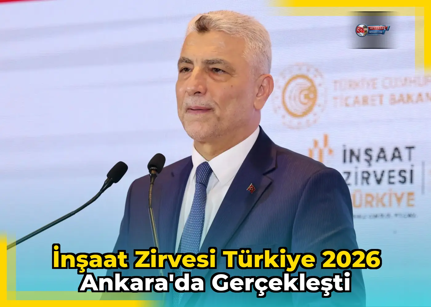 İnşaat Zirvesi Türkiye 2026 Ankara'da Gerçekleşti