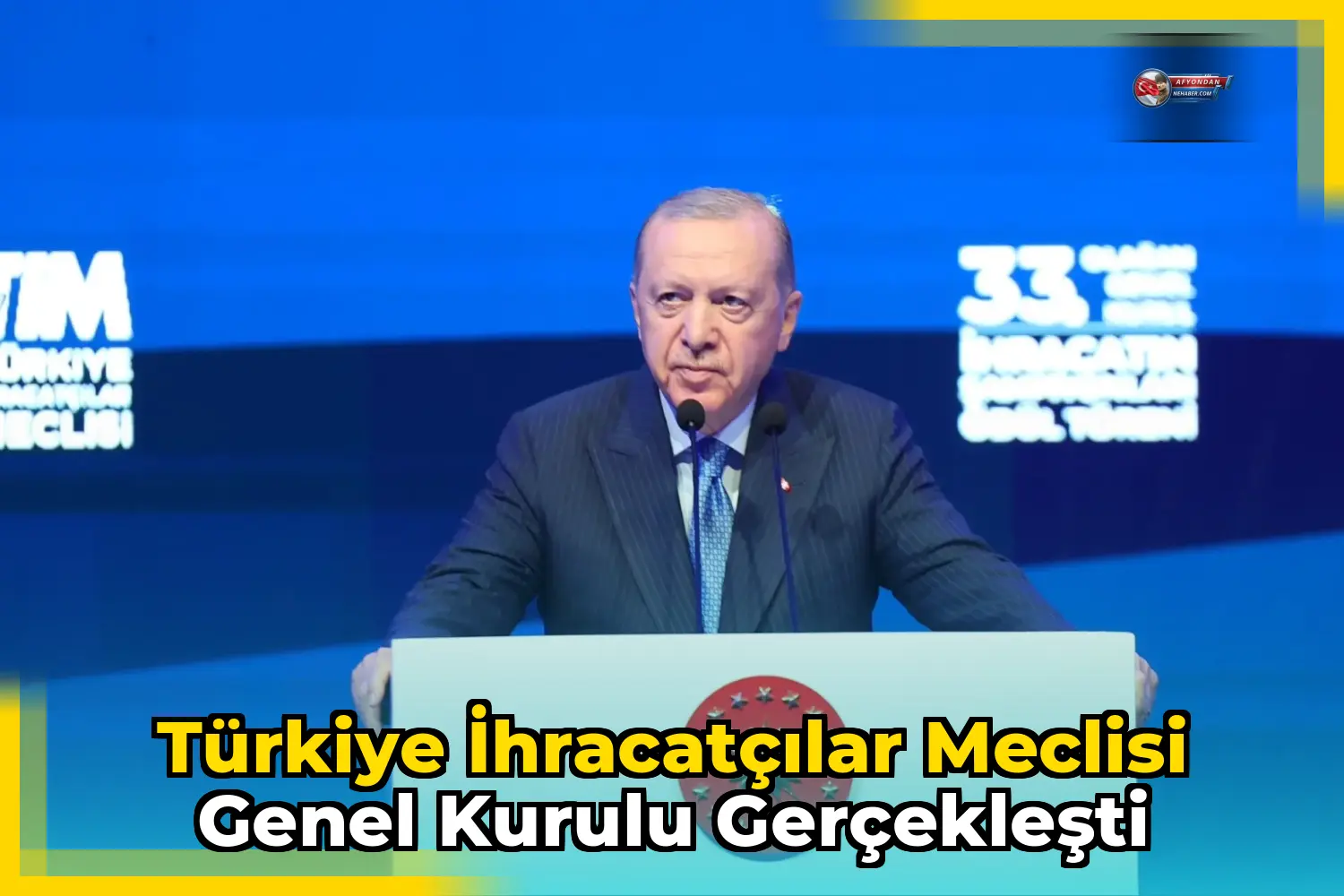 Türkiye İhracatçılar Meclisi Genel Kurulu Gerçekleşti