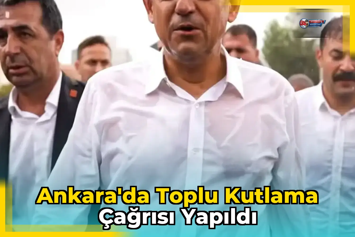 Ankara'da toplu kutlama çağrısı yapıldı