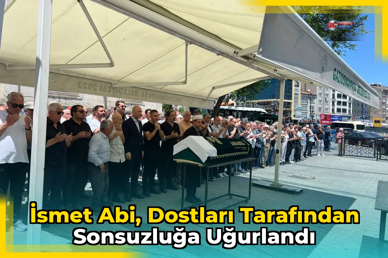 İsmet Abi, dostları tarafından sonsuzluğa uğurlandı