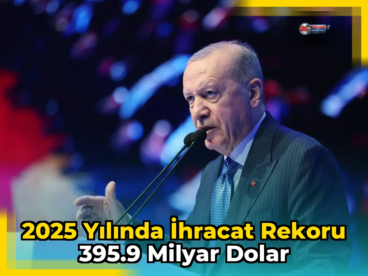 2025 yılında ihracat rekoru 395.9 milyar dolar
