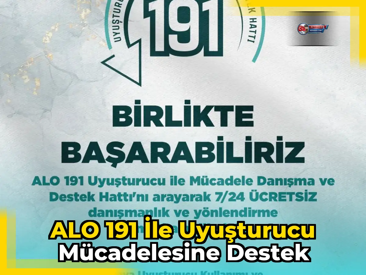 ALO 191 ile uyuşturucu mücadelesine destek