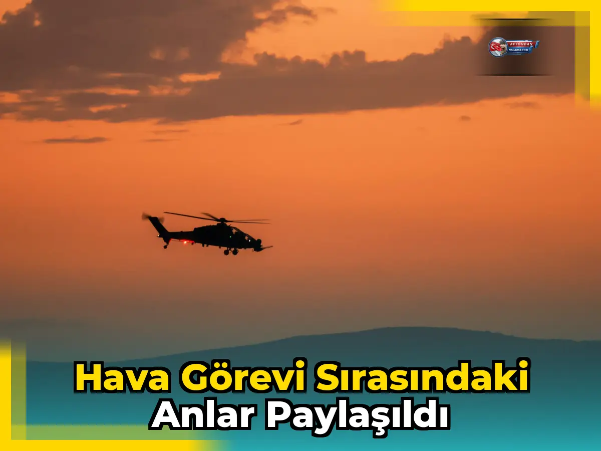 Hava Görevi Sırasındaki Anlar Paylaşıldı