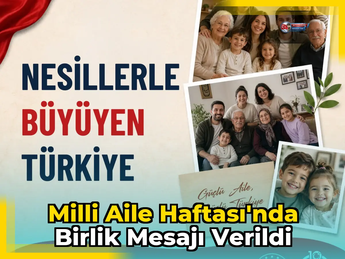 Milli Aile Haftası'nda birlik mesajı verildi