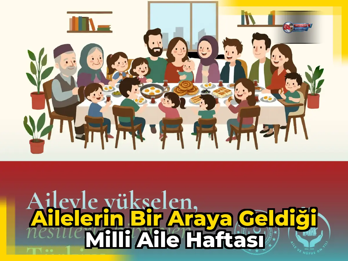Ailelerin bir araya geldiği Milli Aile Haftası