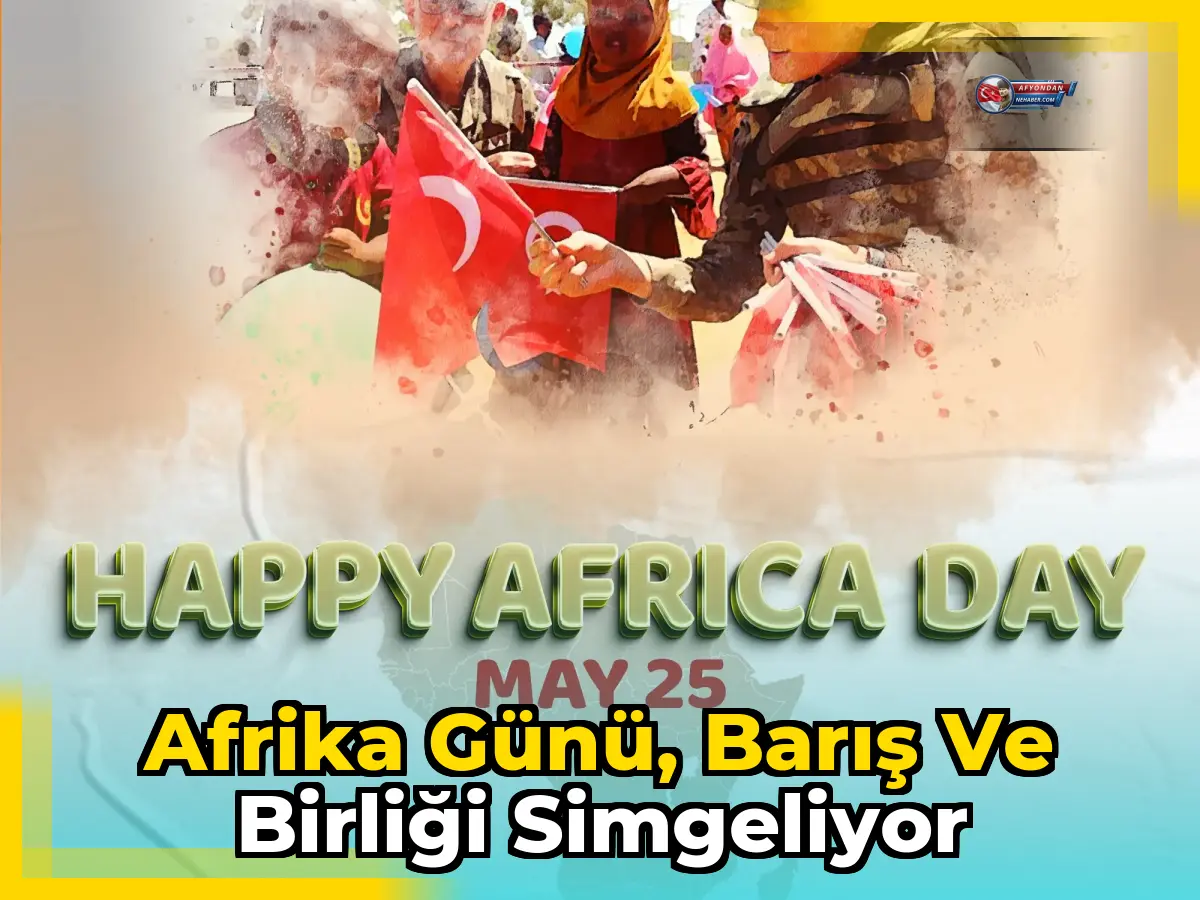 Afrika Günü, barış ve birliği simgeliyor