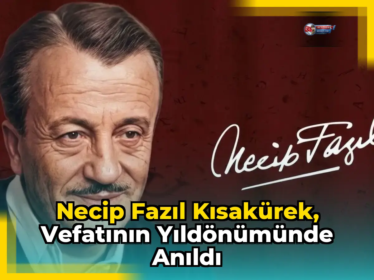 Necip Fazıl Kısakürek, vefatının yıldönümünde anıldı