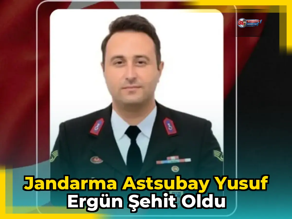 Jandarma Astsubay Yusuf Ergün şehit oldu